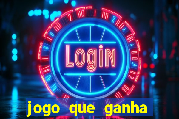 jogo que ganha dinheiro de verdade sem depositar nada